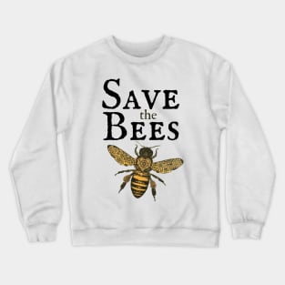 Save The Bees Gift for a Beekeeper Crewneck Sweatshirt